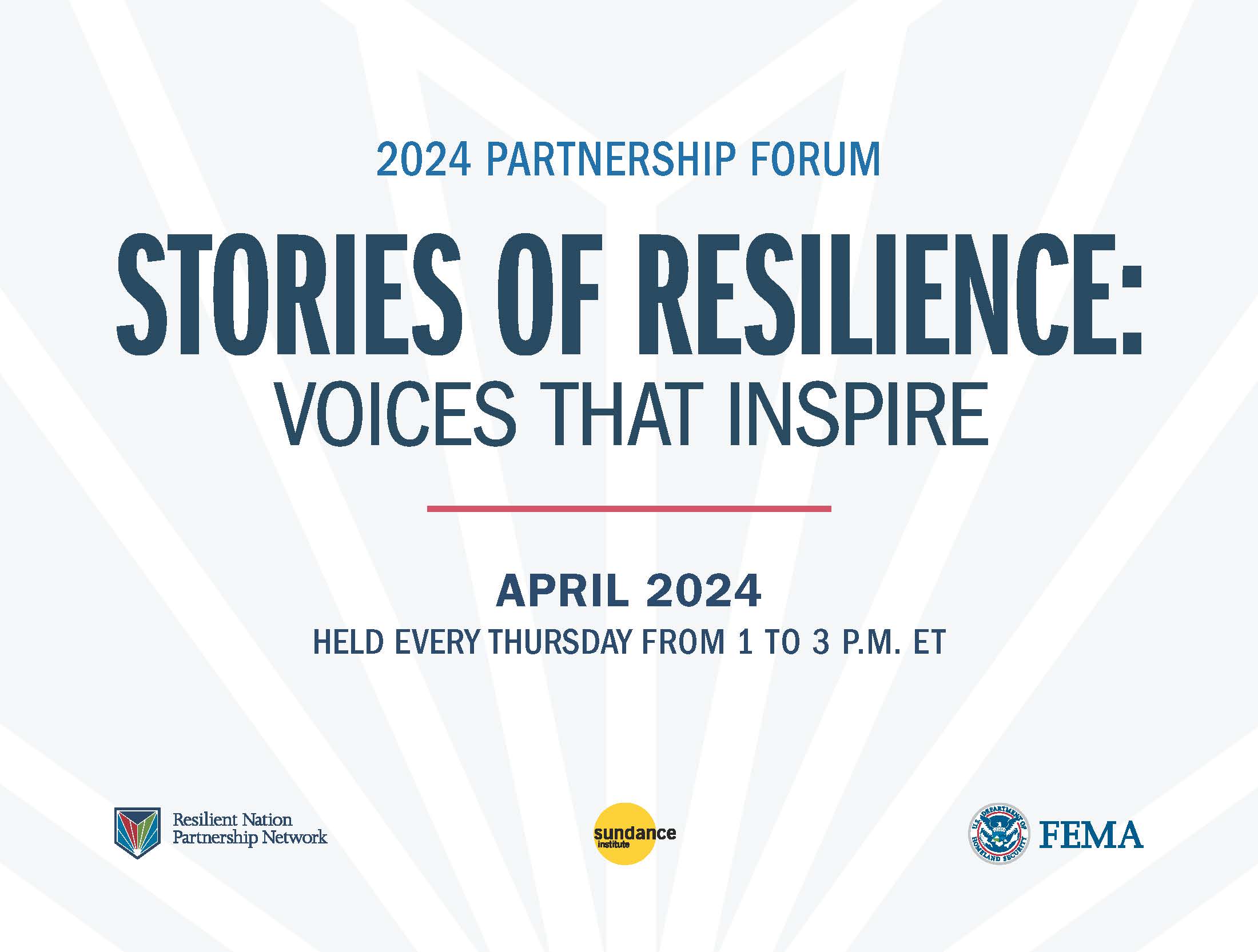 Blue and white graphic with text that reads, "2024 Partnership Forum Stories of Resilience: Voices that Inspire. April 2024 Held every Thursday from 1 to 3 p.m. ET"