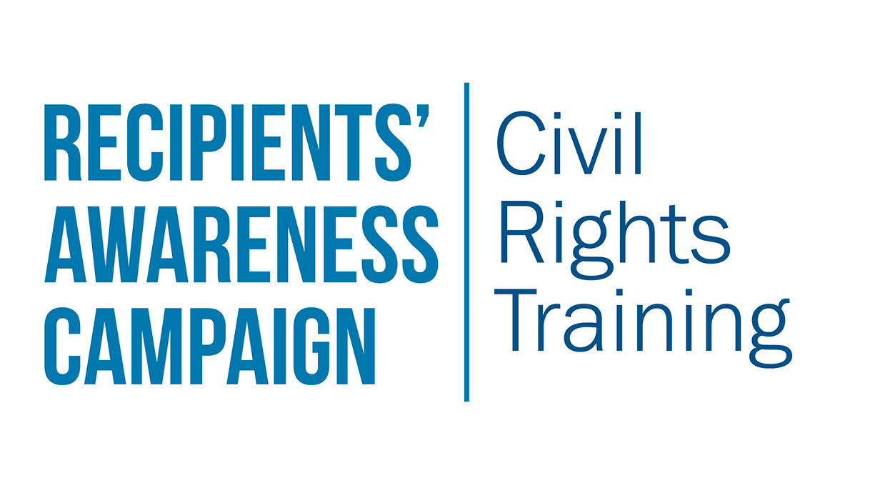 Recipients' Awareness Campaign: Civil Rights Training