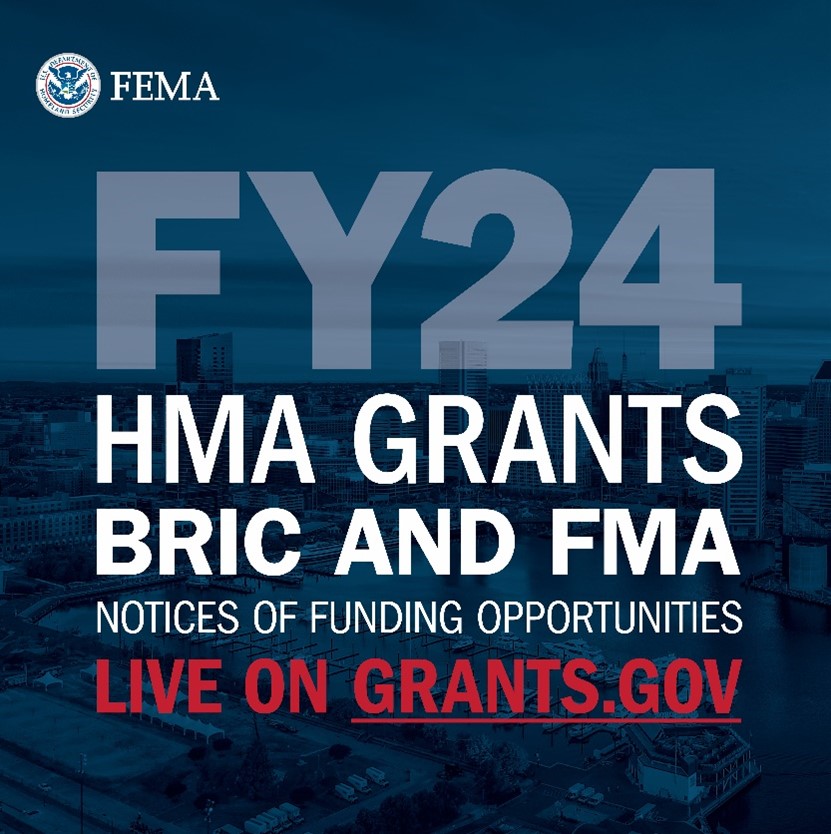 A graphic supporting the BRIC/FMA NOFO announcement for FY24. It reads "FY24 HMA Grants BRIC and FMA Notice of Funding Opportunities Live on Grants.gov"