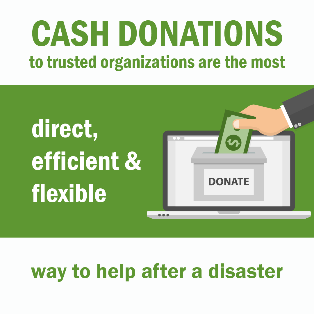 A graphic that shows someone putting money in a donation box. It says "Cash donations are the most direct, efficient and flexible way to help after a disaster."