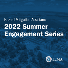 Image of a community on a blue background. Text reads "Hazard Mitigation Assistance 2022 Summer Engagement Series."
